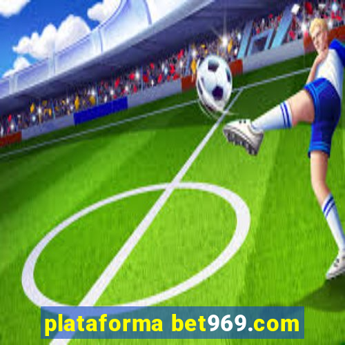 plataforma bet969.com